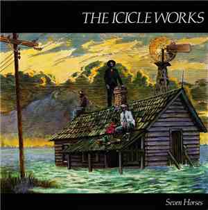 The Icicle Works - Seven Horses