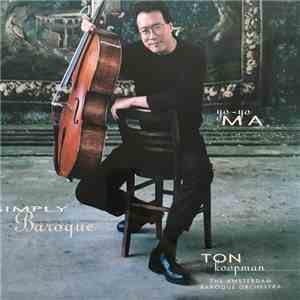 Yo-Yo Ma, Ton Koopman, The Amsterdam Baroque Orchestra - Simply Baroque