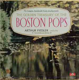 Arthur Fiedler / The Boston Pops Orchestra - The Golden Treasury Of The Bos ...