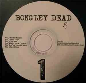 Bongley Dead - Demo 