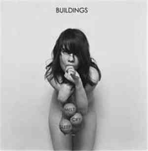 Buildings  - Melt Cry Sleep