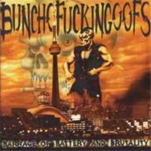 Bunchofuckingoofs - Barrage Of Battery And Brutality