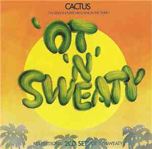 Cactus  - Restrictions / ’Ot ‘N’ Sweaty