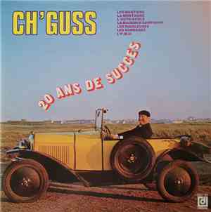 Ch'Guss - 20 Ans De Succès