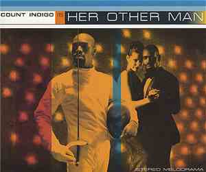 Count Indigo - Her Other Man