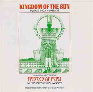 David Lewiston - Kingdom Of The Sun • Fiestas Of Peru