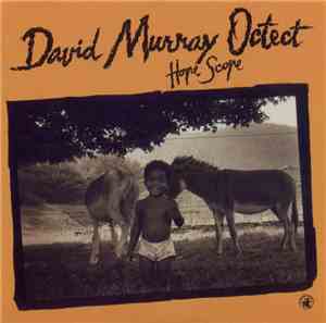 David Murray Octet - Hope Scope