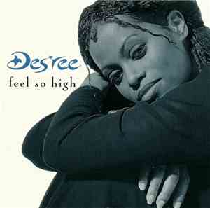 Des'ree - Feel So High