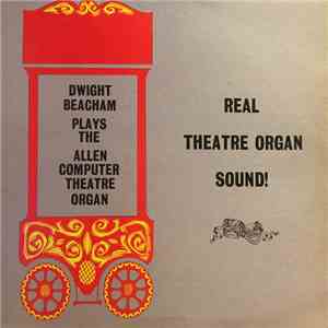 Dwight Beacham - Real Theatre Organ Sound!