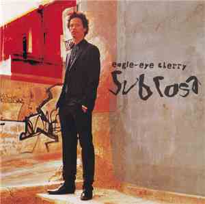 Eagle-Eye Cherry - Sub Rosa