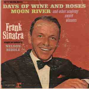 Frank Sinatra - Frank Sinatra Sings Days Of Wine And Roses, Moon River And Other Academy Award Winners