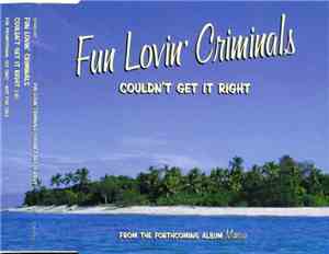 Fun Lovin' Criminals - Couldn't Get It Right
