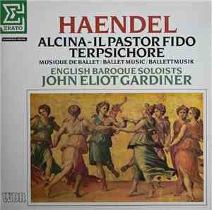 Haendel - English Baroque Soloists, John Eliot Gardiner - Alcina - Il Pasto ...