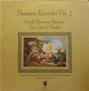 Hans Maria Kneihs, Michael Radulescu, Michael Kaiser - Baroque Recorder Vol ...