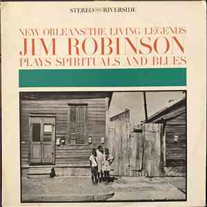 Jim Robinson's New Orleans Band - Jim Robinson Plays Spirituals And Blues