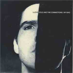 Lloyd Cole And The Commotions - My Bag