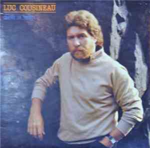 Luc Cousineau - Comme Ça Vient