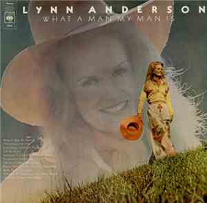 Lynn Anderson - What A Man My Man Is