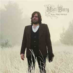 Matt Berry  - Kill The Wolf