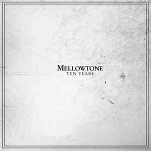 Mellowtone - Mellowtone: Ten Years