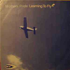 Mother's Pride - Learning To Fly