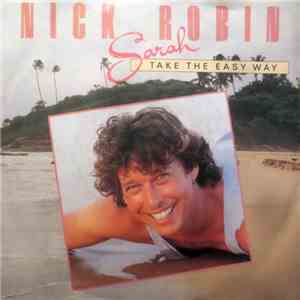 Nick Robin - Sarah (Take The Easy Way)