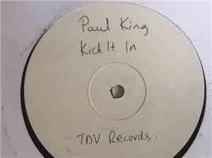 Paul King / TdV - Kick It In / Bring The Beat Back