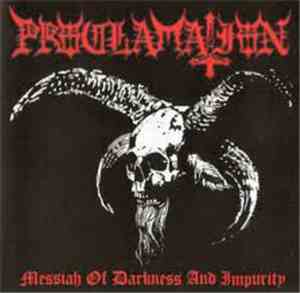 Proclamation - Messiah Of Darkness And Impurity