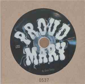 Proud Mary - All Good Things