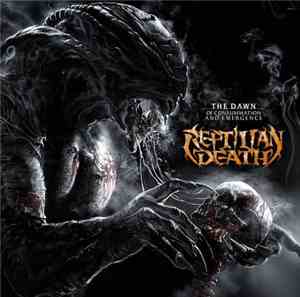 Reptilian Death - The Dawn of Consummation and Emergence