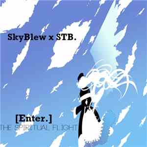 SkyBlew, Stan The Beatsmith - [Enter.] The Spiritual Flight