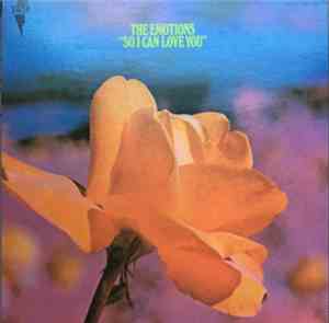 The Emotions - So I Can Love You