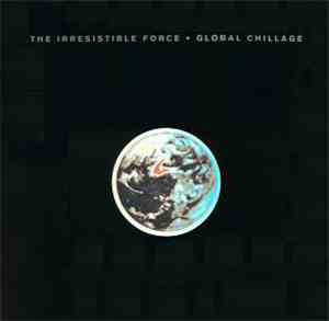 The Irresistible Force - Global Chillage