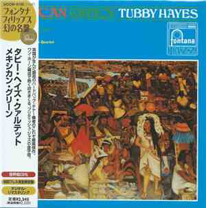 The Tubby Hayes Quartet - Mexican Green