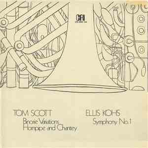 Tom Scott  / Ellis Kohs - Binorie Variations / Hornpipe And Chantey / Symph ...