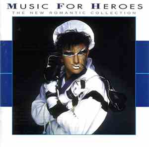 Various - Music For Heroes - The New Romantic Collection