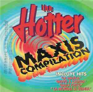 Various - The Hotter Maxis Compilation
