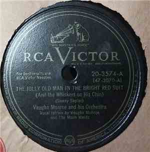 Vaughn Monroe And His Orchestra - The Jolly Old Man In The Bright Red Suit  ...