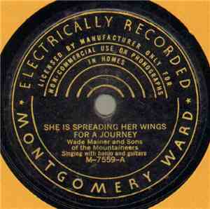 Wade Mainer And Sons Of The Mountaineers - She Is Spreading Her Wings For A ...