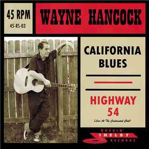 Wayne Hancock - California Blues / Highway 54
