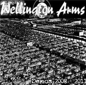 Wellington Arms - Demos 2008 - 2011