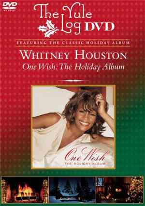 Whitney Houston - One Wish: The Holiday Album (The Yule Log DVD)