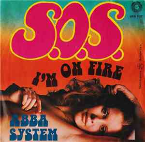 Abba System - S.O.S. / I'm On Fire
