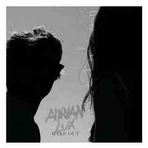 Adrian Lux - Make Out