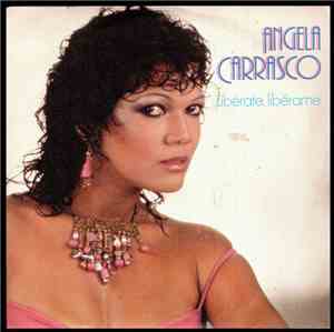 Angela Carrasco - Libérate, Libérame
