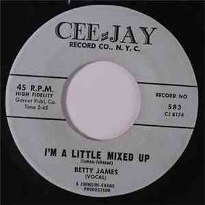 Betty James - I'm A Little Mixed Up / Help Me To Find My Love