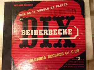 Bix Beiderbecke - Jazz As It Should Be Played