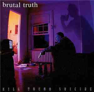 Brutal Truth - Kill Trend Suicide