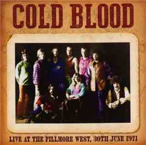 Cold Blood - Live At The Fillmore West, 30th June 1971
