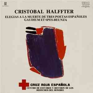 Cristóbal Halffter - Elegias A La Muerte De Tres Poetas Españoles / Gaudium ...